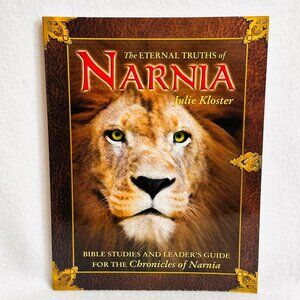 The Eternal Truths Of Narnia By Julie Kloster - Bible Studies/Leader's Guide